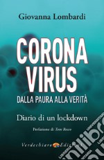 Coronavirus: Dalla Paura alla Verita. E-book. Formato EPUB ebook