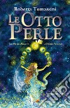 Le Otto Perle: Cerchio di Donne in Alchimia Naturale. E-book. Formato EPUB ebook