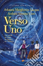 Verso Uno: Due sorelle, un Mago, un Angelo e un Cammino. E-book. Formato EPUB