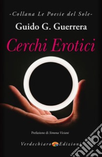 Cerchi Erotici. E-book. Formato EPUB ebook di Guido G. Guerrera