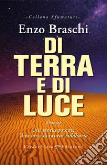 Di Terra e di Luce. E-book. Formato EPUB ebook di Enzo Braschi