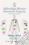 Riflessologia Plantare Emozionale Integrata: Manuale Pratico. E-book. Formato EPUB ebook