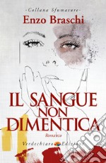 Il Sangue non Dimentica. E-book. Formato EPUB ebook