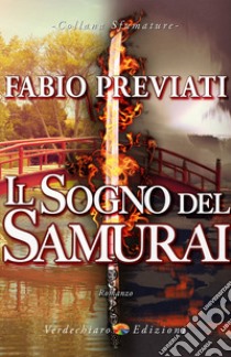 Il Sogno del Samurai. E-book. Formato EPUB ebook di Fabio Previati