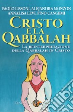 Cristo e la Qabbalah: La reinterpretazione della Qabbalah in Cristo. E-book. Formato EPUB ebook