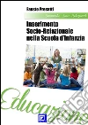 Inserimento socio-relazionale nella scuola primaria. E-book. Formato PDF ebook di Fausto Presutti