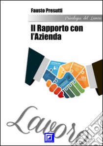 Il rapporto con l'Azienda. E-book. Formato PDF ebook di Fausto Presutti