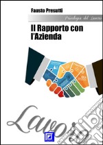 Il rapporto con l&apos;Azienda. E-book. Formato PDF ebook