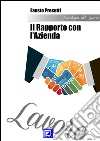 Il rapporto con l&apos;Azienda. E-book. Formato PDF ebook