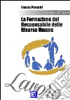 La Formazione del Responsabile delle Risorse Umane. E-book. Formato PDF ebook