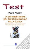 La sperimentazione del Questionario SSuF nella scuolaQuestionario Socialità e Successo Formativo per l'orientamento nel mondo del lavoro. E-book. Formato PDF ebook