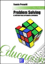 Problem SolvingEl método para aprender a aprender. E-book. Formato PDF ebook