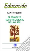 El proyecto socio-relacional de la clase. E-book. Formato PDF ebook