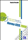 Norma CEIS 2009: Certification Education Institutions and Schools. E-book. Formato PDF ebook di Fausto Presutti