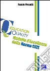 Modello d'Eccellenza CEIS: Certification Education Institutions and Schools. E-book. Formato PDF ebook di Fausto Presutti