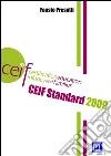 CEIF Standard 2009: Certification Education Infancy and Families. E-book. Formato PDF ebook di Fausto Presutti