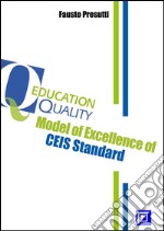 Model of Excellence of CEISCertification Education Institutions and Schools. E-book. Formato PDF ebook