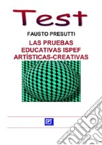 Las Pruebas Educativas ISPEF Artísticas-Creativas . E-book. Formato PDF ebook