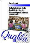 La Valutazione della Qualità dei Servizi Educativi per l'Infanzia : Negli anni 1990 in Italia. E-book. Formato PDF ebook di Fausto Presutti