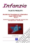 Analisi del Questionario Informativo degli EDUCATORI Parte 1: Servizi d’Infanzia di Chieti, Francavilla, Lanciano, Vasto Prima Applicazione - Novembre 2002. E-book. Formato PDF ebook di Fausto Presutti