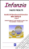 Analisi del Questionario Informativo delle FAMIGLIE Parte 1: Servizi d’Infanzia di Chieti, Francavilla, Lanciano, Vasto Prima Applicazione - Novembre 2002. E-book. Formato PDF ebook di Fausto Presutti