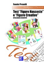 Test “Figure Nascoste” e “Figure Creative”I Fattori per valutare l'intelligenza e creatività. E-book. Formato PDF ebook