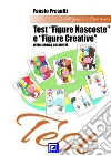 Test “Figure Nascoste” e “Figure Creative”I Fattori per valutare l'intelligenza e creatività. E-book. Formato PDF ebook di Fausto Presutti