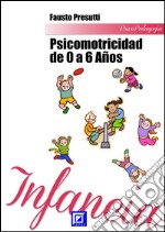 Psicomotricidad de 0 a 6 años. E-book. Formato PDF ebook