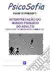 Interpretação do Mundo Psiquico do Adulto COM O TEST “A HISTORIA DOS 3 SIMBOLOS”. E-book. Formato PDF ebook di Fausto Presutti