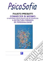 Conhecer si MesmoA ESTRUTURA PSÍQUICA  DE PERSONALIDADE. E-book. Formato PDF ebook