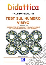 Test sul Numero VisivoTEST DIDATTICI SULLA STIMA VISIVA DELLE  QUANTITÀ NUMERICHE. E-book. Formato PDF