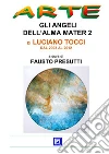 Gli Angeli dell'Alma Mater 2: DI LUCIANO TOCCI DAL 2003 AL 2012. E-book. Formato PDF ebook di Fausto Presutti