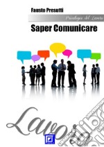 Saper Comunicare. E-book. Formato PDF ebook