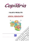 Jocul educativ. E-book. Formato PDF ebook