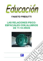 Las relaciones psico-espaciales con alumnos de 11-14 años. E-book. Formato PDF