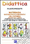 Matemagia - Matematica e Creatività: Immaginazione e Numero. E-book. Formato PDF ebook di Fausto Presutti