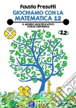 Giochiamo con la Matematica 12. E-book. Formato PDF ebook