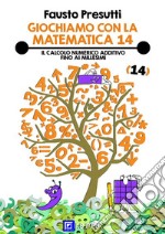 Giochiamo con la Matematica 14. E-book. Formato PDF ebook