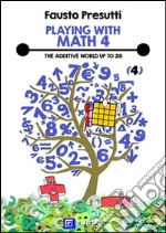 Playing with Math 4The Additive World up to 20. E-book. Formato PDF ebook