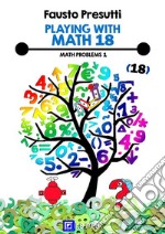 Playing with Math 18Math Problems 1. E-book. Formato PDF ebook