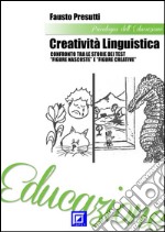 Creatività Linguistica. Confronto tra le Storie dei Test  “Figure Nascoste” e “Figure Creative”Confronto tra le Storie dei Test  “Figure Nascoste” e “Figure Creative”. E-book. Formato PDF ebook