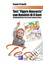 Test 'Figure Nascoste' con Bambini di 6 anniSperimentazione del 1992/93 nelle scuole di Aprilia. E-book. Formato PDF ebook