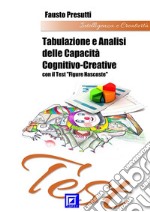 Tabulazione e Analisi delle capacità Cognitivo-Creative con il Test 'Figure Nascoste''. E-book. Formato PDF ebook