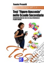 Test 'Figure Nascoste' nelle Scuole SecondarieSperimentazione nel 1992/93 nella Provincia di Pesaro-Urbino. E-book. Formato PDF ebook