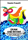 Draw and Invent: The Visual Thinking and the Logic of Imagination. E-book. Formato PDF ebook