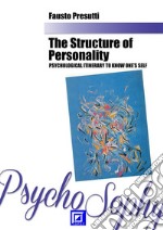 The Structure of PersonalityPsychological itinerary to Know One&apos;s Self. E-book. Formato PDF ebook