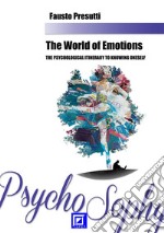 The World of EmotionsPsychological itinerary to Know One&apos;s Self. E-book. Formato PDF ebook