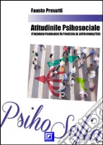 Atitudinile Psihosociale itinerariu psihologic în procesul de autocunoa?tere. E-book. Formato PDF ebook