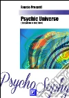 Psychic Universe : Educating In Emotions. E-book. Formato PDF ebook di Fausto Presutti