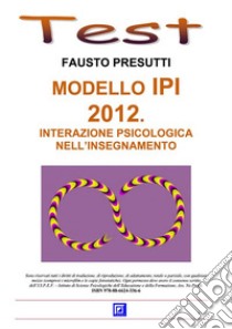 Modello IPI 2012. E-book. Formato PDF ebook di Fausto Presutti